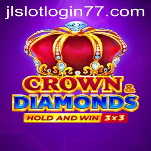 Exploring the Thrills of Crowndiamonds and JL Slot Login