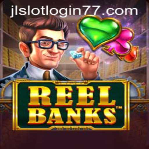Exploring the Thrills of ReelBanks and JL Slot Login